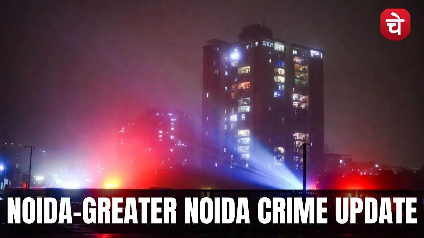 Noida-Greater Noida Crime Update